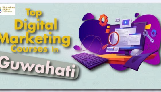 top digital marketing courses in Guwahati Top digital marketing courses in Guwahati